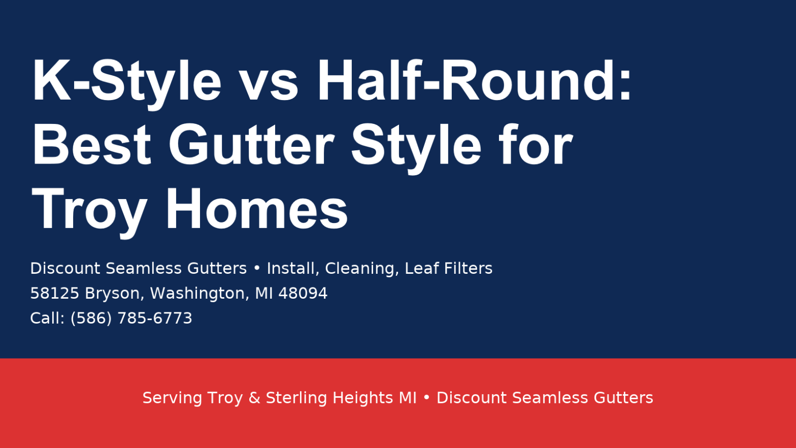K-Style vs Half-Round: Best Gutter Style for Troy Homes